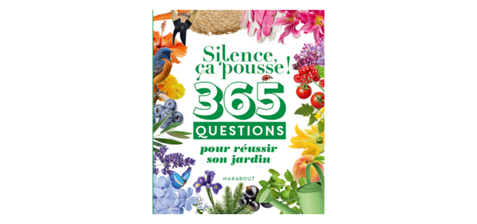 365 questions pour réussir son jardin