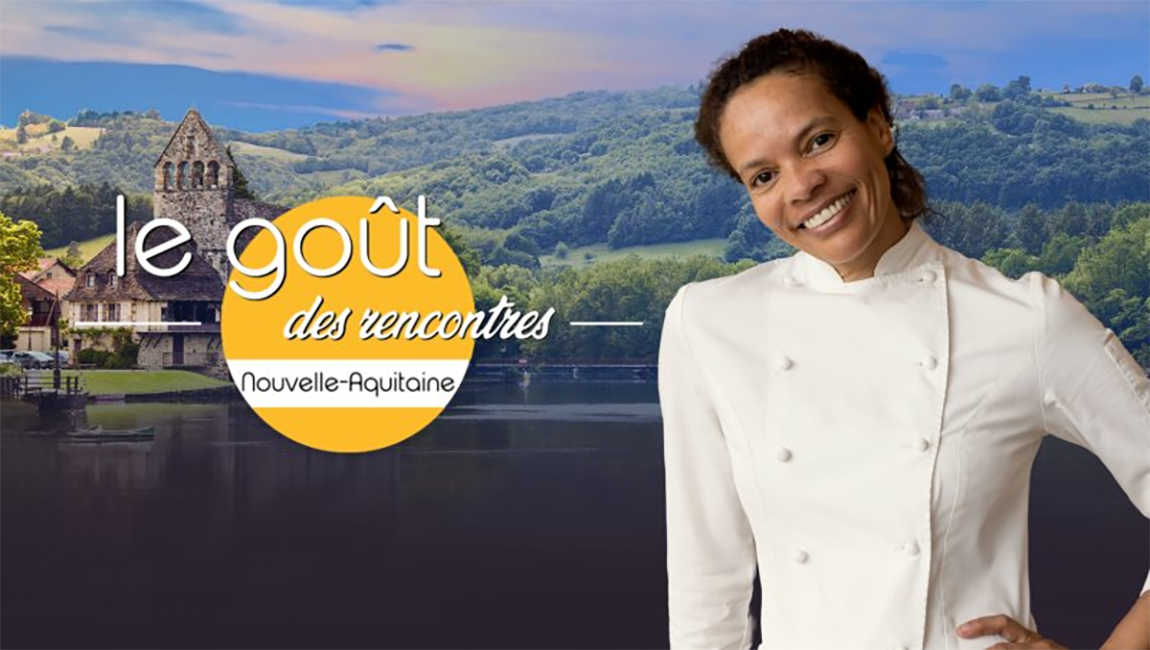 Le goût des rencontres en Nouvelle-Aquitaine 