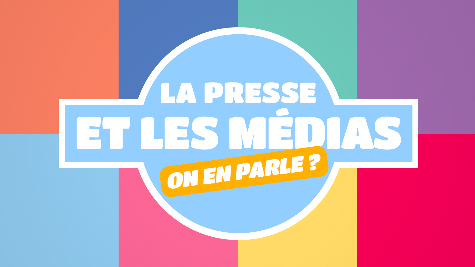 La presse et les médias on en parle