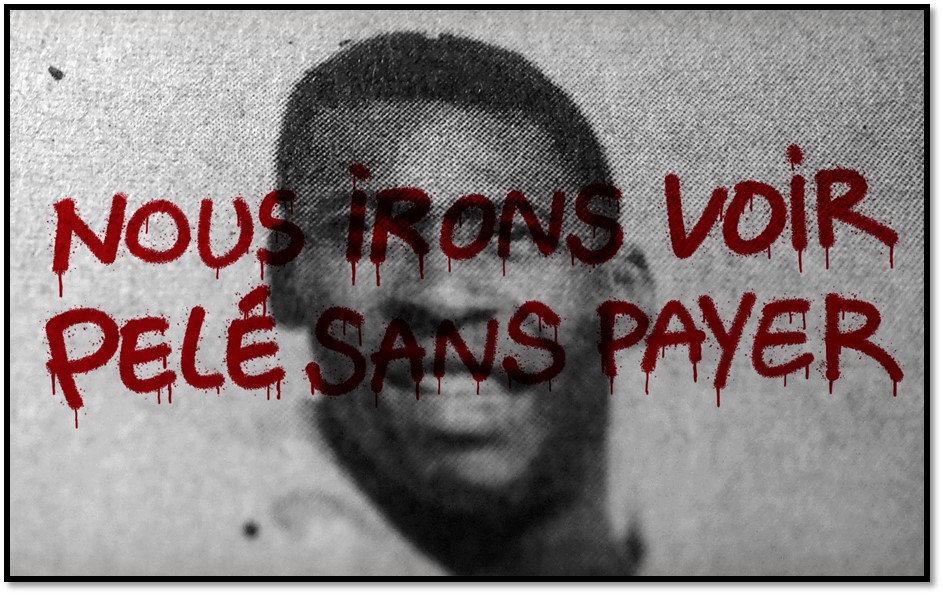 Nous irons voir Pelé sans payer