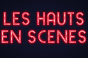 Hauts en scène