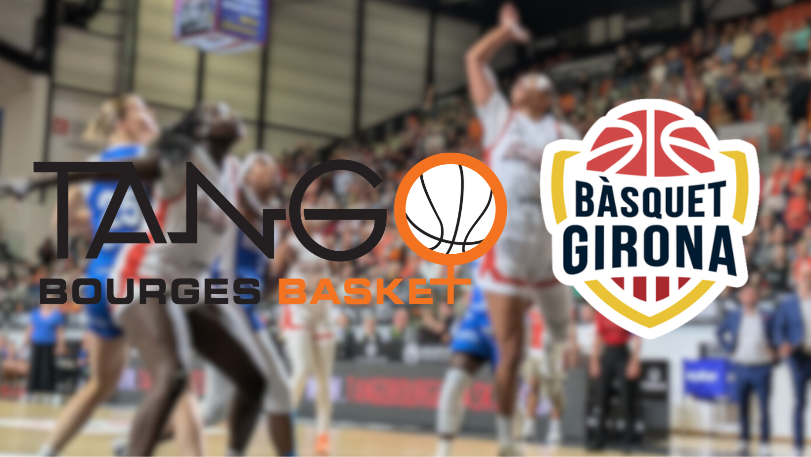 Euroleague Bourges - Gérone