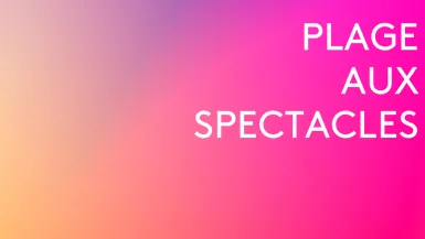 Plage aux spectacles