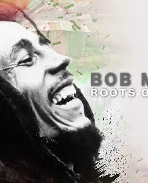 Bob Marley : Roots of the Man
