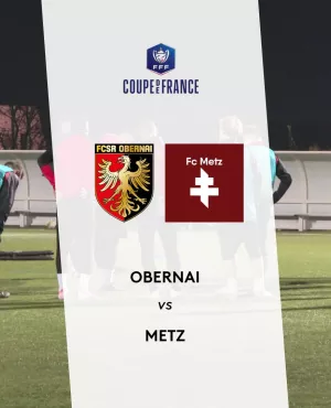 Diffusion du match FCSR Obernai vs FC Metz Match FCSR Obernai vs FC Metz, samedi 16 novembre à 13h35