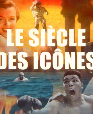 Le siècle des icônes © 2P2L et © French Cancan