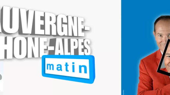 Auvergne-Rhône-Alpes Matin
