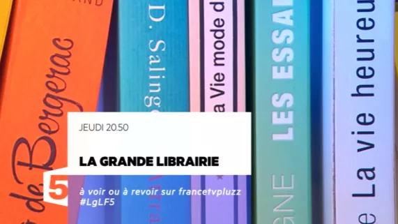 La Grande Librairie La Grande Librairie