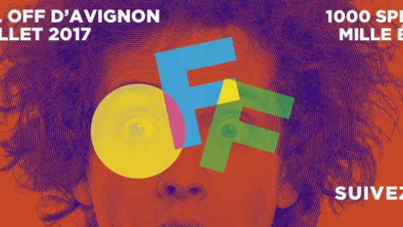 © Le Off du Festival d'Avignon LE Off du Festival d'Avignon