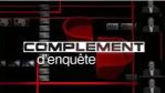 COMPLÉMENT D'ENQUÊTE @FTV