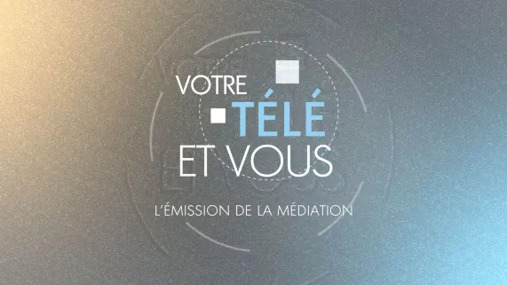Votre télé et vous Votre télé et vous