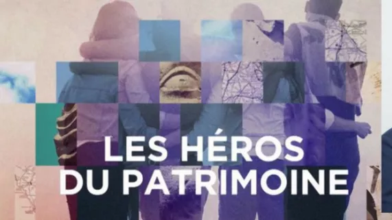 LES HEROS DU PATRIMOINE LES HEROS DU PATRIMOINE