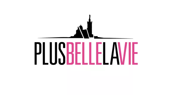 PLUS BELLE LA VIE
