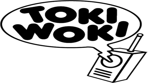 TOKI WOKI TOKI WOKI