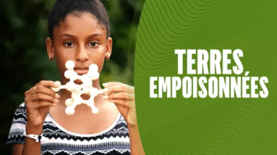 INVESTIGATIONS : TERRES EMPOISONNÉES INVESTIGATIONS : TERRES EMPOISONNÉES