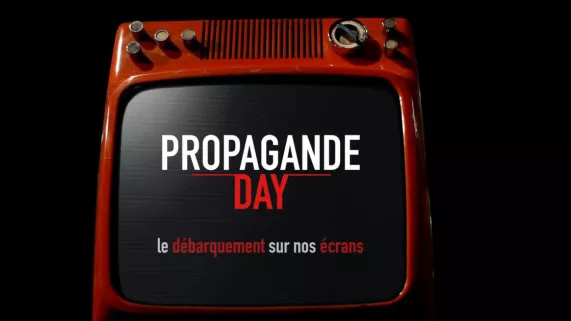 Propagande day, le débarquement sur nos écrans Propagande day, le débarquement sur nos écrans