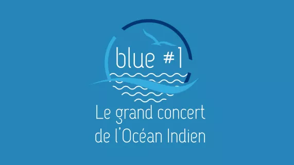Blue#1 le grand concert de l’Océan Indien Une Coopération à 360°!