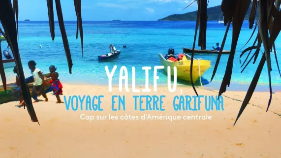 YALIFU, VOYAGE EN TERRE GARIFUNA