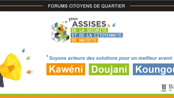 1ères assises de la sécurité et de la citoyenneté de Mayotte 1ères assises de la sécurité et de la citoyenneté de Mayotte