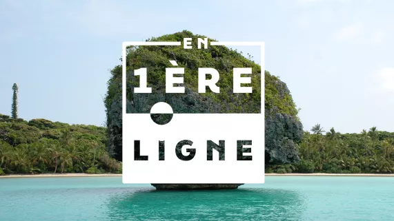 En 1ère ligne - Nouvelle-Calédonie