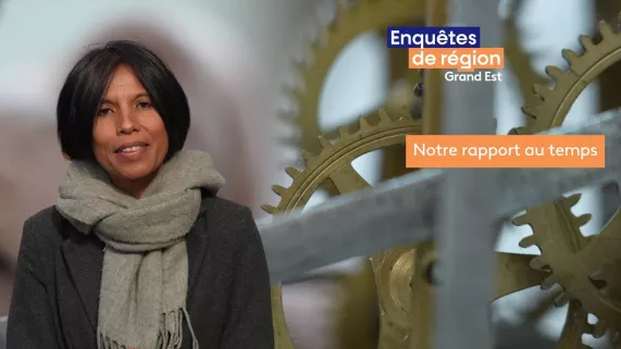 Enquêtes de région Sylvie Malal Notre rapport au temps