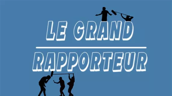 LE GRANS RAPPORTEUR