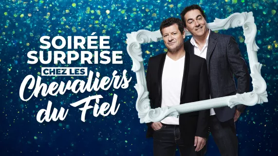 Soirée surprise chez les chevaliers du Fiel