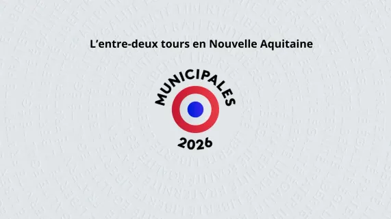 L'entre-deux tours en Nouvelle Aquitaine