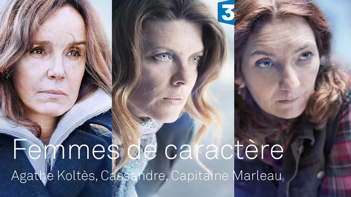 3 femmes de caractères arrivent sur France 3 en mai 3 femmes de caractère arrivent sur france 3 en mai