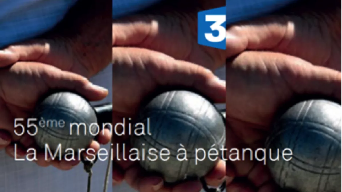 Mondial La Marseillaise à Pétanque © France 3 Mondial La Marseillaise à Pétanque © France 3 Mondial