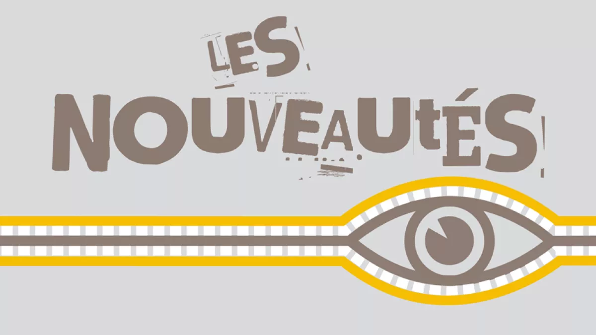 Les nouveautés Les nouveautés