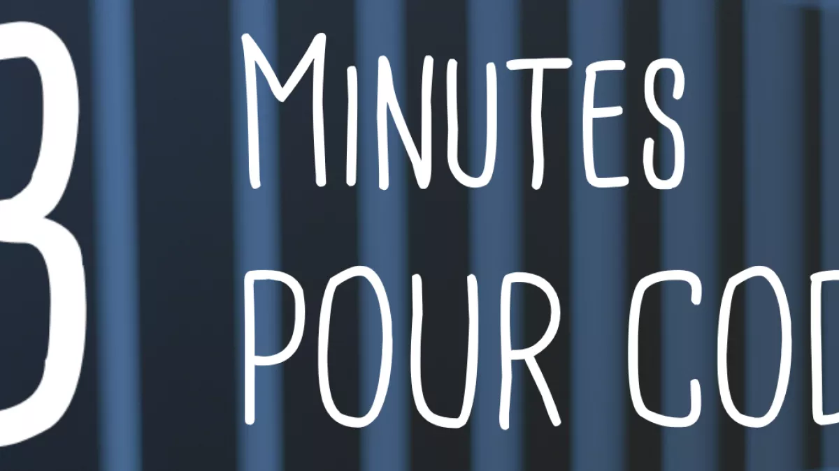 3 mn pour coder 3 mn pour coder