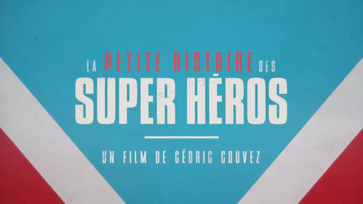 La Petite Histoire des Super Héros La Petite Histoire des Super Héros
