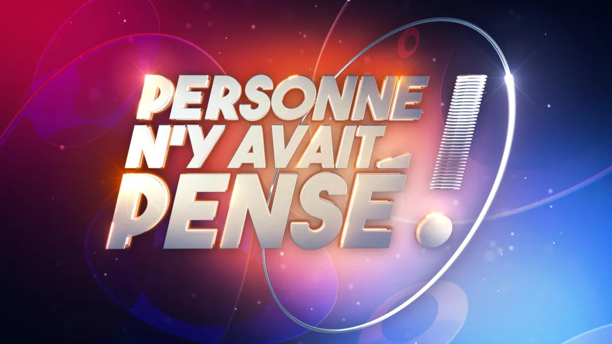 © ENDEMOL SHINE FRANCE PERSONNE N'Y AVAIT PENSE