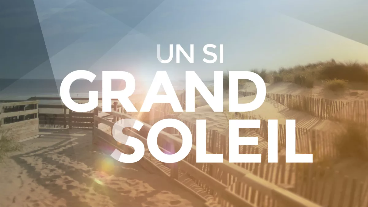 Un si grand soleil Un si grand soleil
