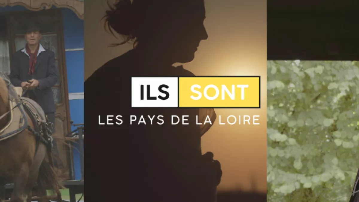 Ils sont les Pays de la Loire Ils sont les Pays de la Loire
