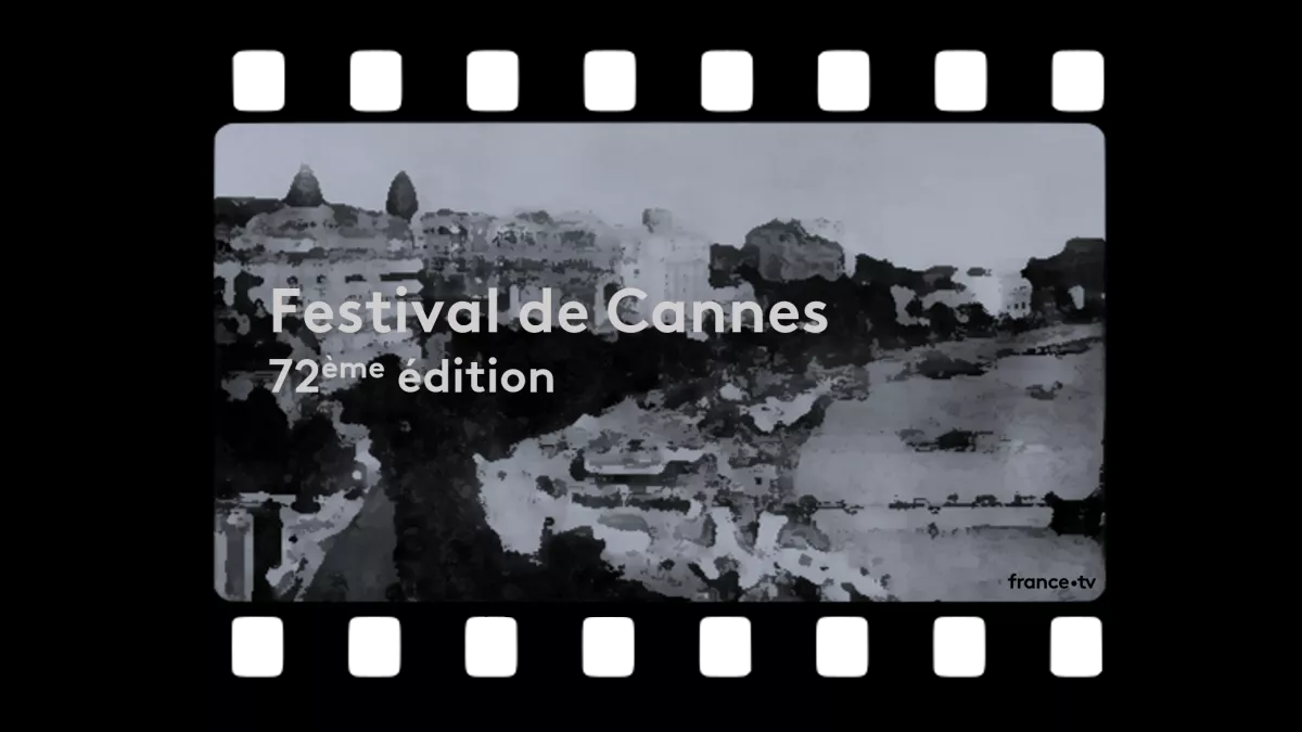 72e festival de Cannes 72e festival de Cannes