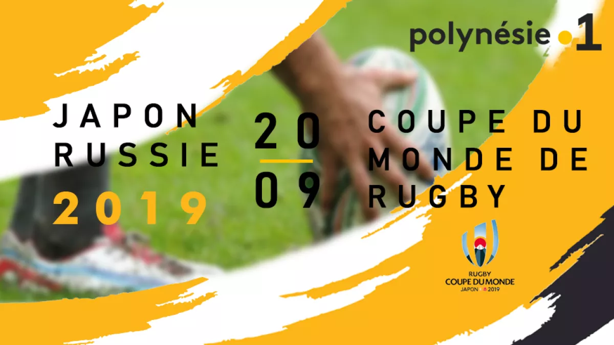 @servicecommunicationpolynesiela1ere Coupe du Monde de Rugby 2019 - Japon-Russie