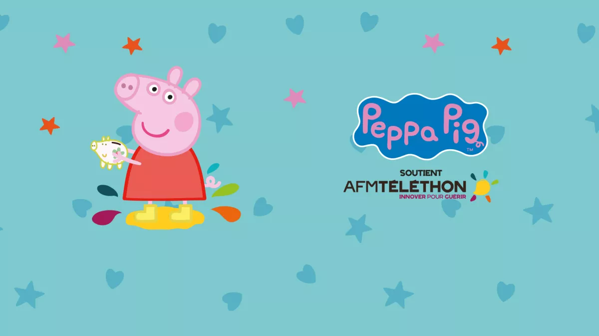 Peppa Pig x Téléthon Peppa Pig x Téléthon