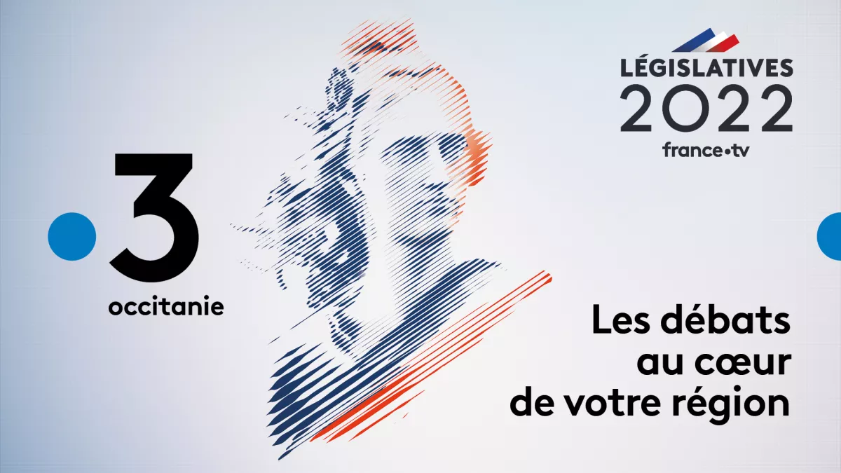Législatives 2022_France 3 Occitanie_Les débats au cœur de votre région Législatives 2022_France 3 Occitanie_Les débats au cœur de votre région