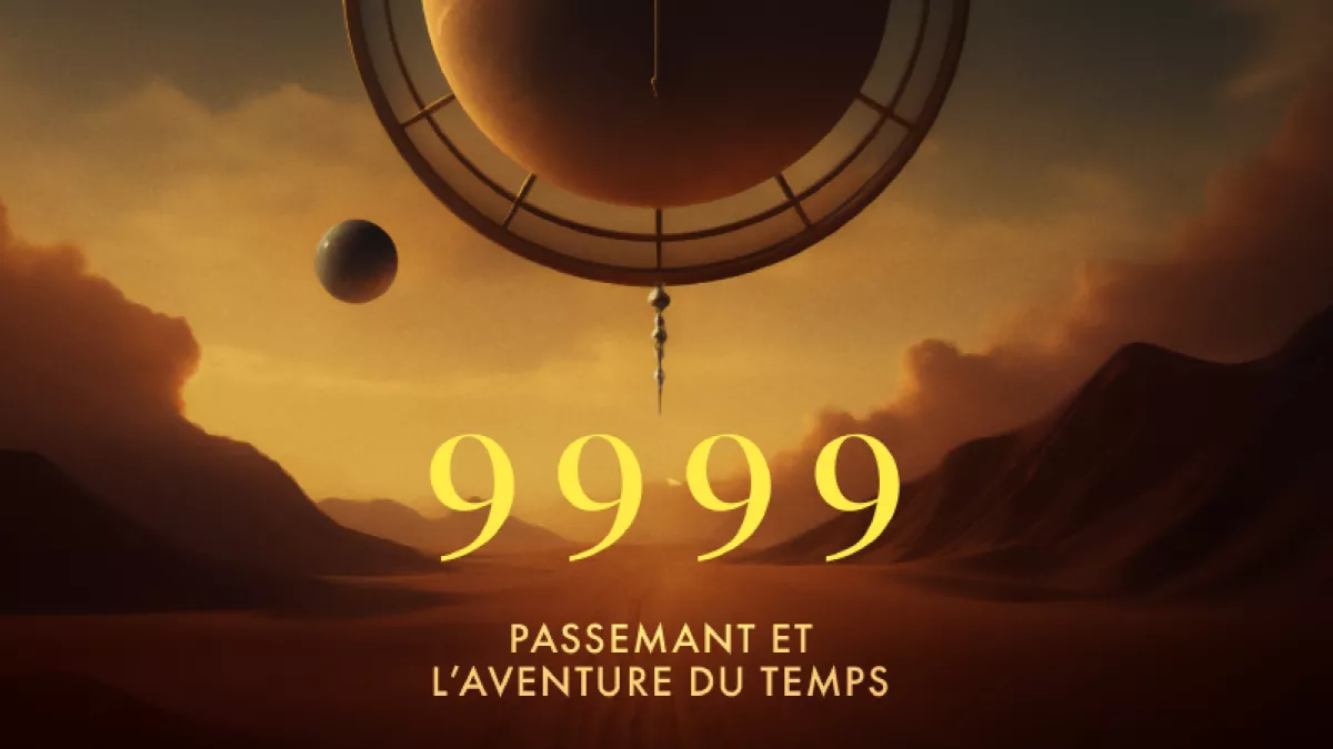 9999, Passemant et l'aventure du temps