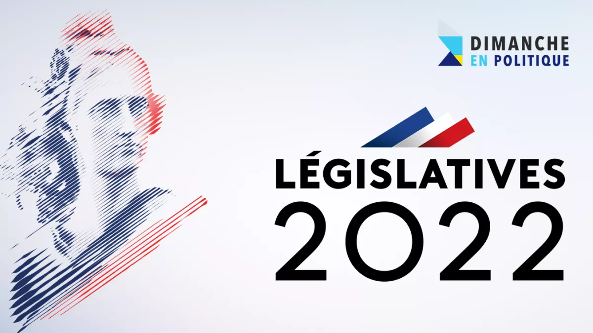 Dimanche en politique spécial législatives