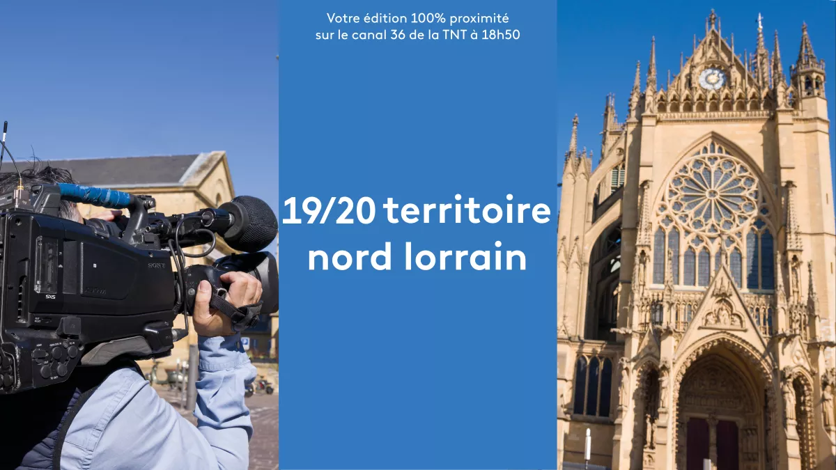 19/20 territoire nord lorrain CREDIT Jean-Christophe Verhaegen cameraman et cathedrale de Metz