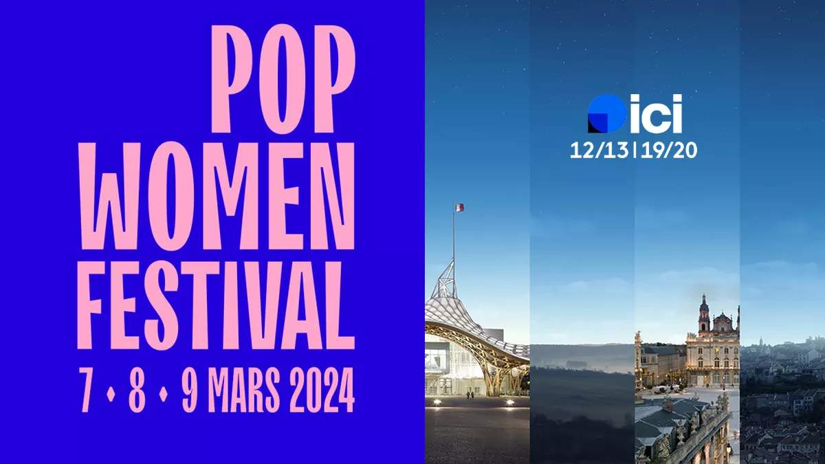 ICI 12/13 et ICI 19/20 © FTV et Pop Women Festival © Pop Agency