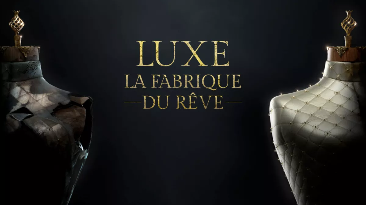 luxe-la-fabrique-du-rêve