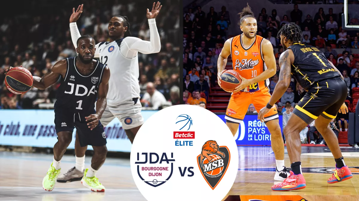 Basket Betlic Elite : JDA Dijon / Le Mans