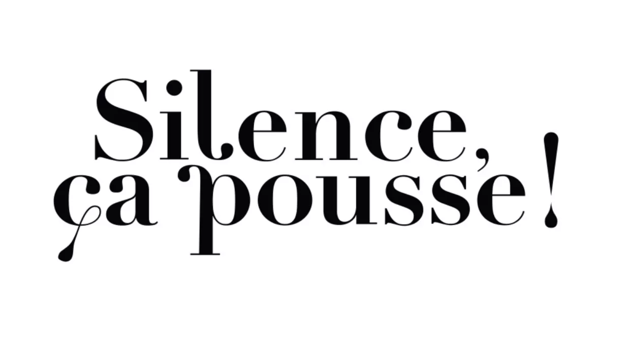 Silence, ça pousse !
