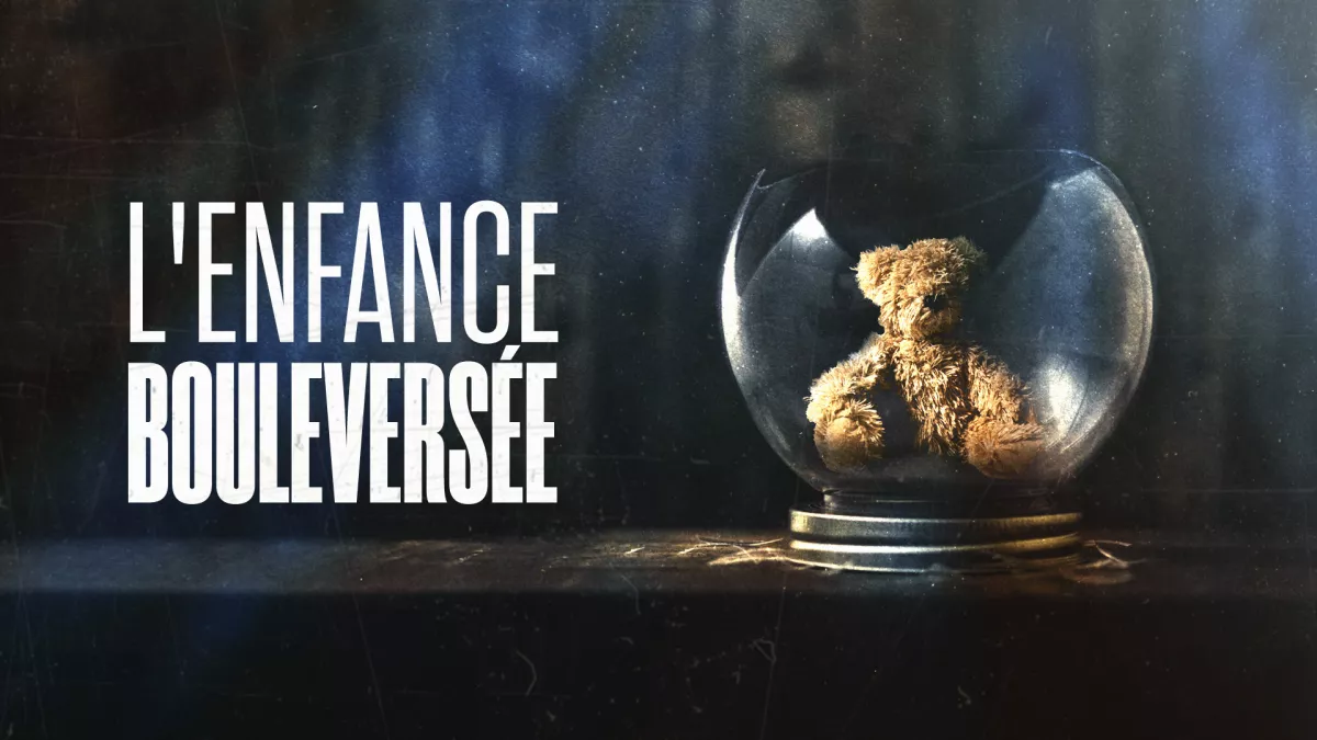 L'enfance bouleversée