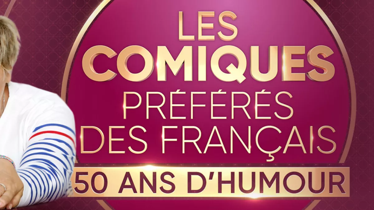 LES COMIQUES PRÉFÉRÉS DES FRANÇAIS - 50 ANS D'HUMOUR