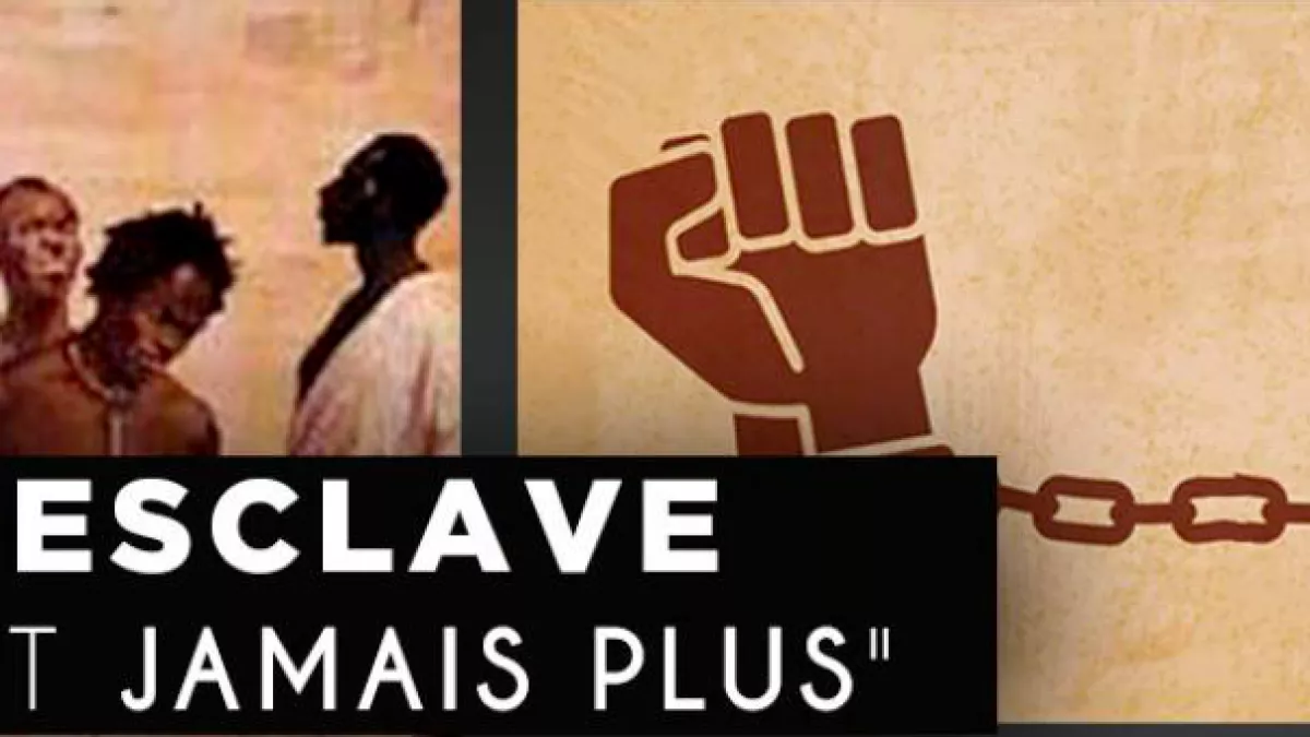 Moi, l'esclave d'hier et jamais plus : Spécial 22 Mai Moi, l'esclave d'hier et jamais plus : Spécial 22 Mai